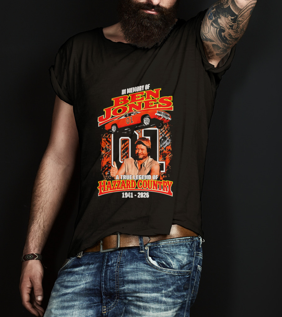 In Memory Of Ben Jones A True Legend Of Hazzard Country 1941 2026 01 Car T-Shirt