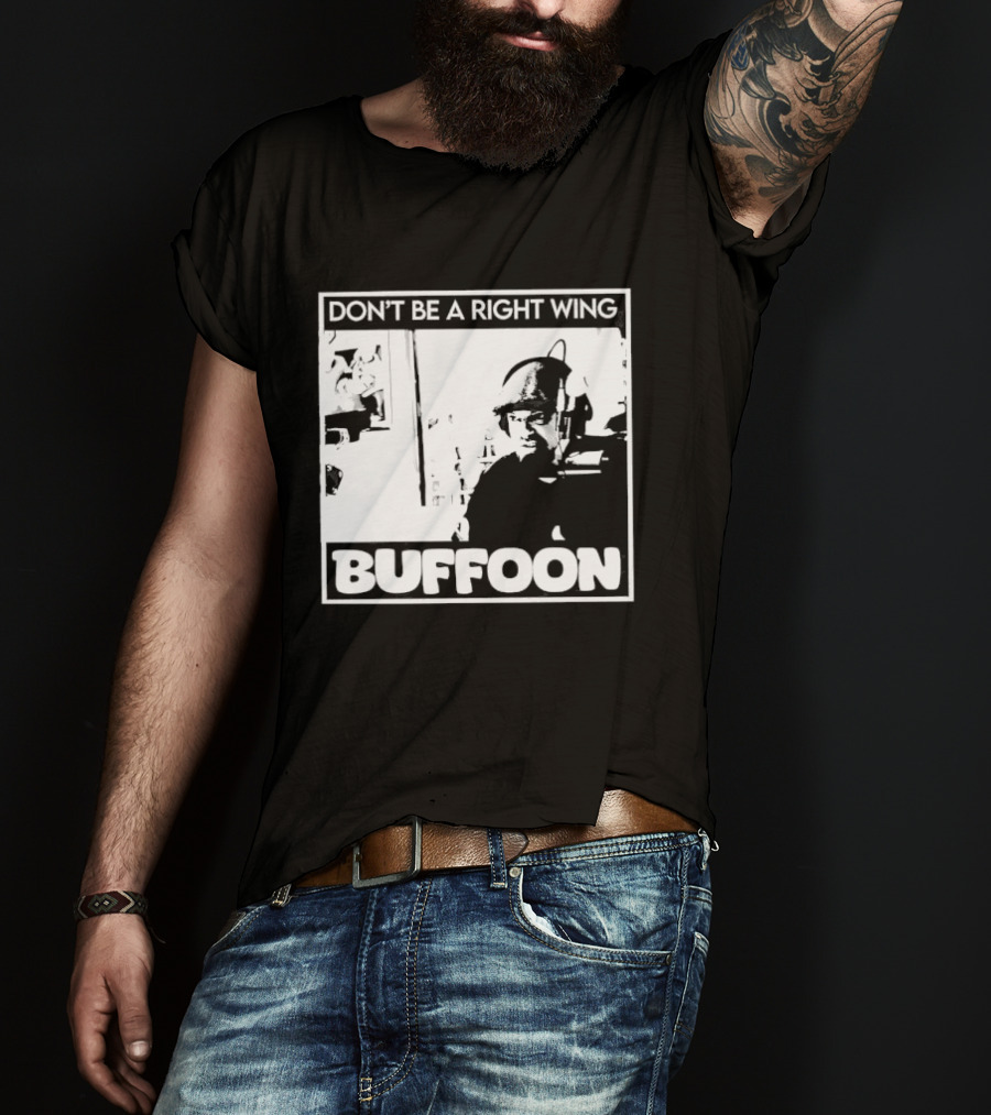 Don't Be A Right Wing Buffoon Headphones Microphone Frame T-Shirt