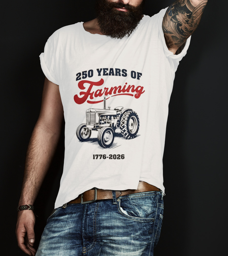 250 Years Of Farming 1776 2026 Tractor Vintage Celebration T-Shirt