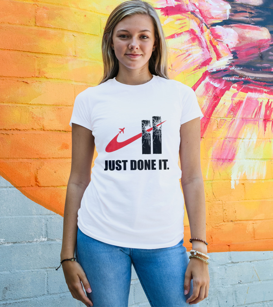 Dark Humor Just Done It 9 11 Meme Twin Towers Airplane Swoosh T-Shirt