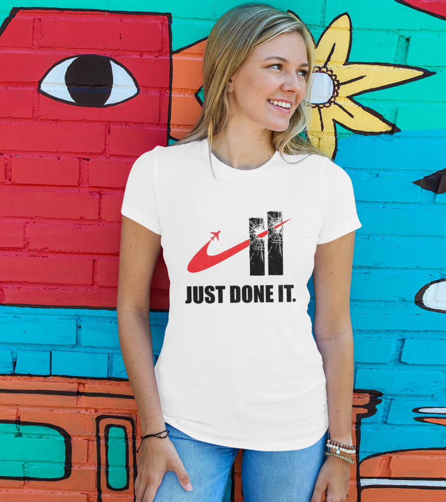 Dark Humor Just Done It 9 11 Meme Twin Towers Airplane Swoosh T-Shirt