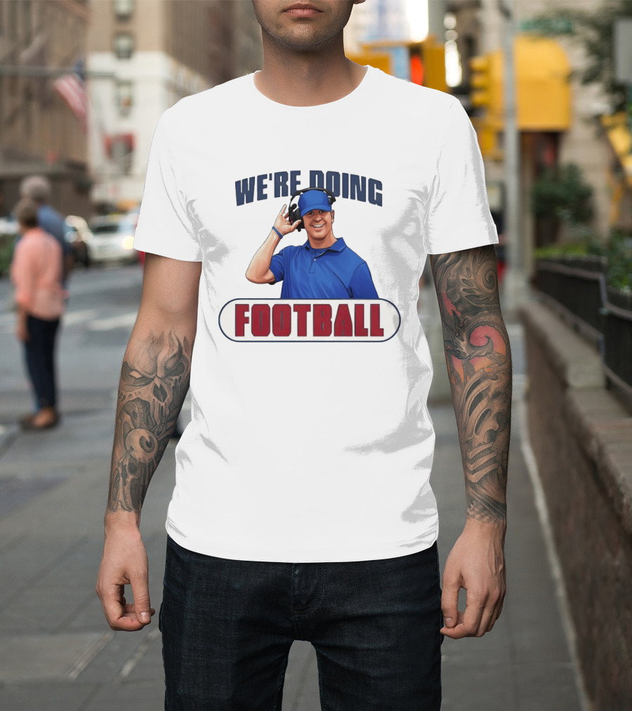We're Doing Football Stephen Lian Buffalo Bills T-Shirt