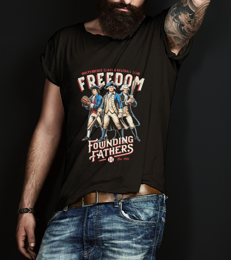 Independence Class A Freedom Baseball Club Founding Fathers Est 1776 T-Shirt