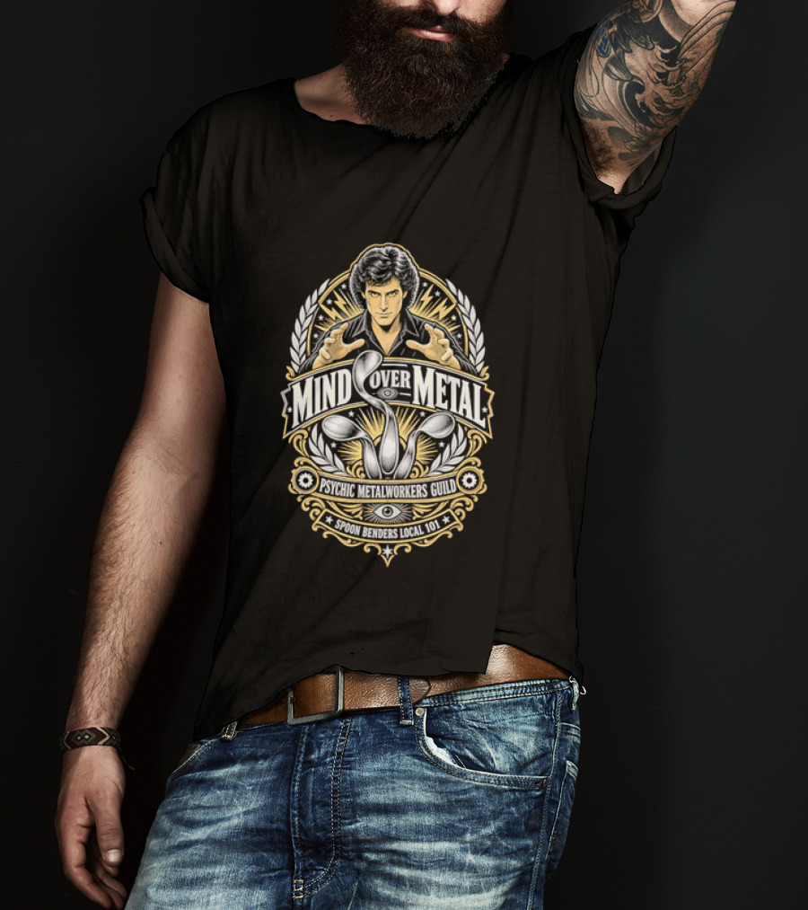 Mind Over Metal Psychic Metalworkers Guild Spoon Benders Local 101 Outstretched Hands Bent Utensils T-Shirt