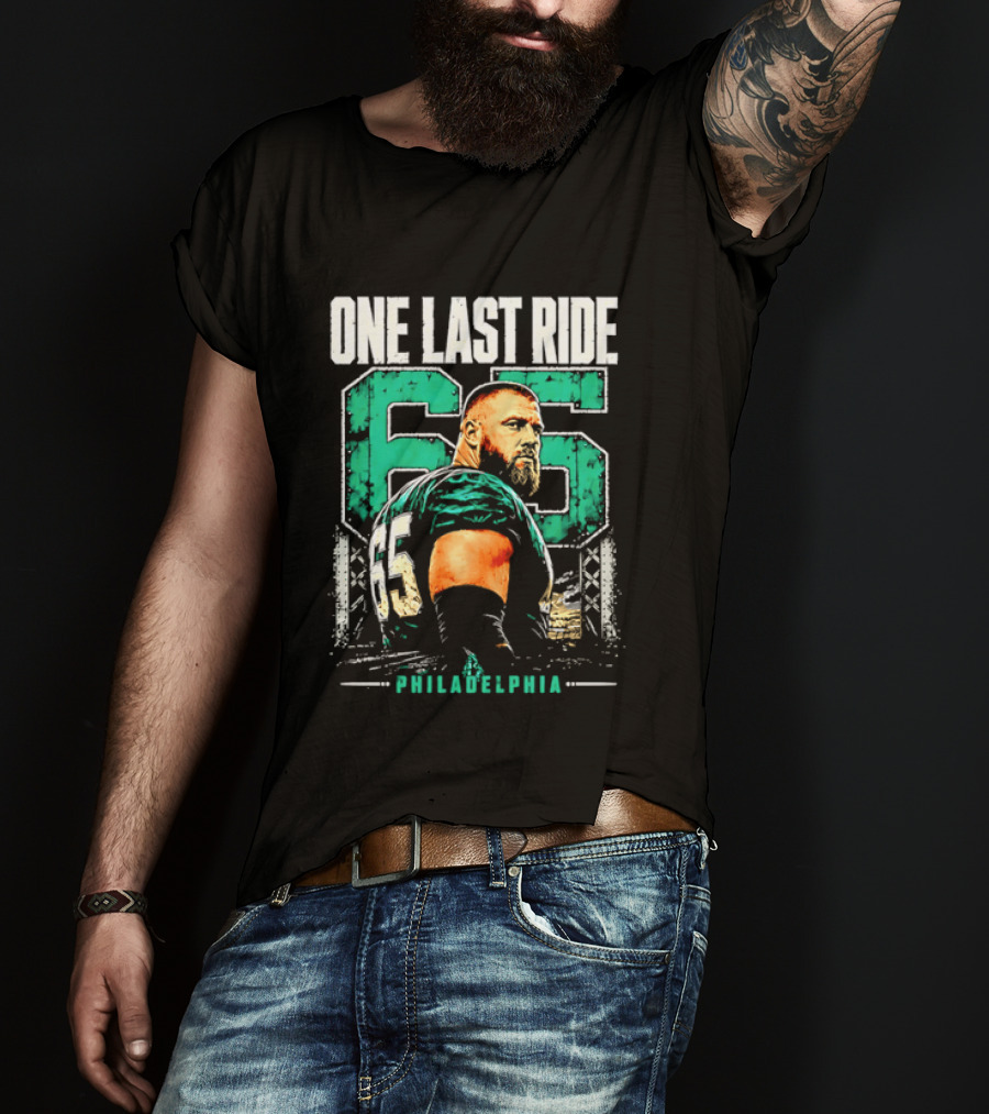 One Last Ride Philadelphia Football Player Number 65 T-Shirt