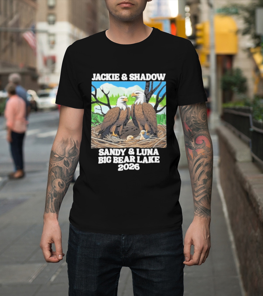 Jackie & Shadow Sandy Luna Big Bear Lake 2026 Eagles T-Shirt