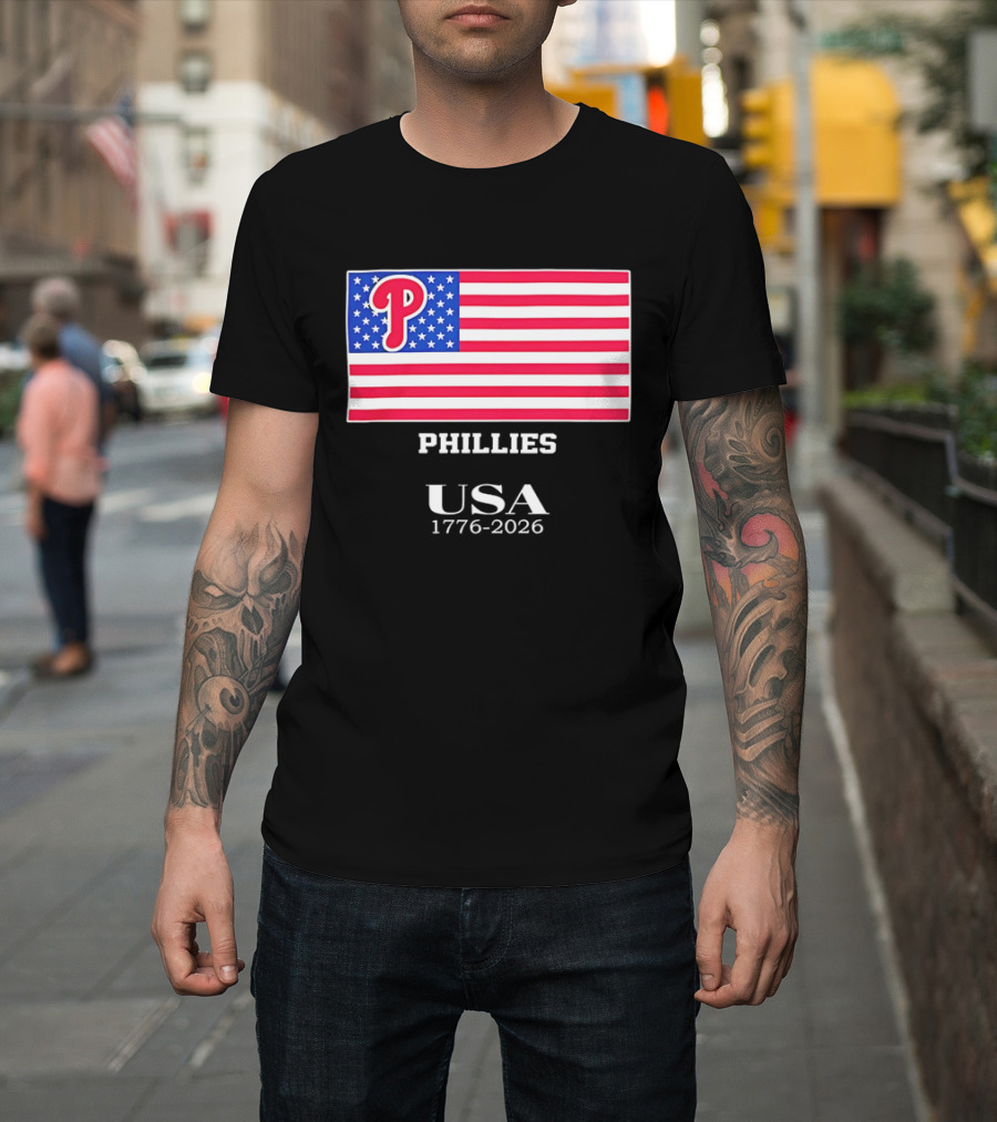 Philadelphia Phillies USA Flag 1776 2026 Stars And Stripes T-Shirt