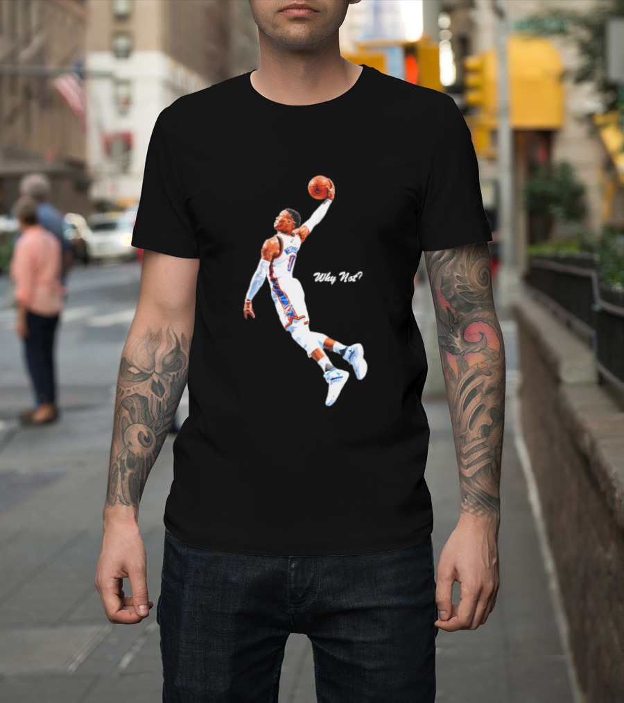 Russell Westbrook OKC Thunder Why Not Basketball Dunk T-Shirt