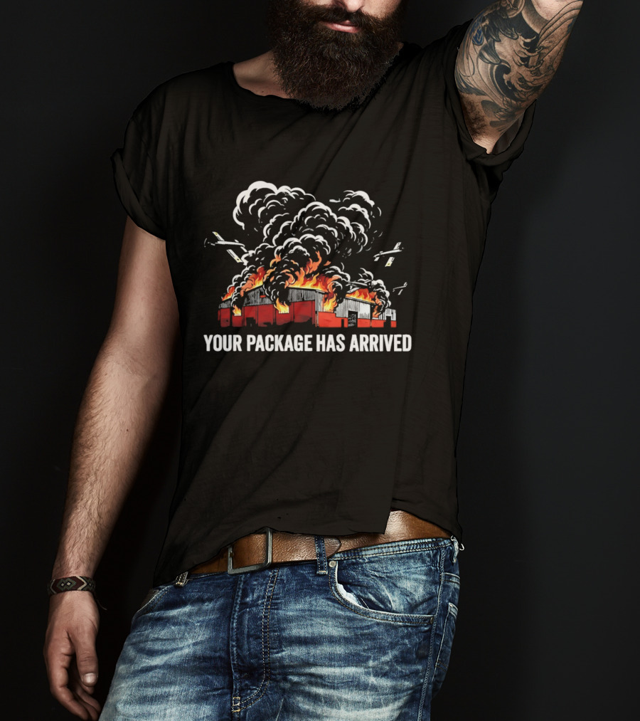 Your Package Has Arrived Burning Warehouse Fire Black Smoke Flying Drones T-Shirt