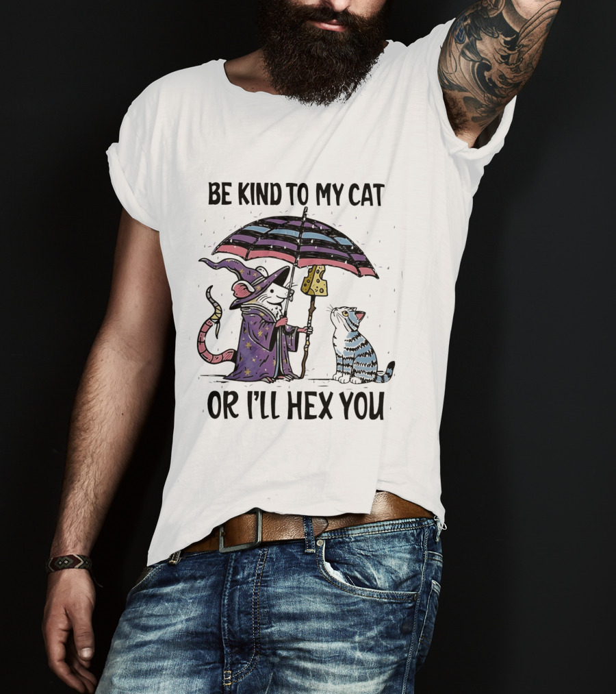 Be Kind To My Cat Or I'll Hex You Cat Wizard With Rainbow Umbrella T-Shirt