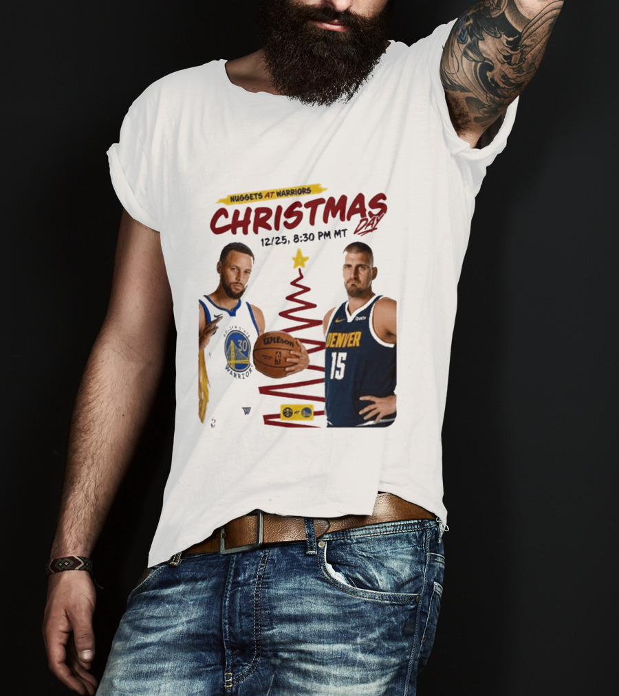 Nuggets At Warriors Christmas Day Game December 25 2026 8:30 PM MT T-Shirt
