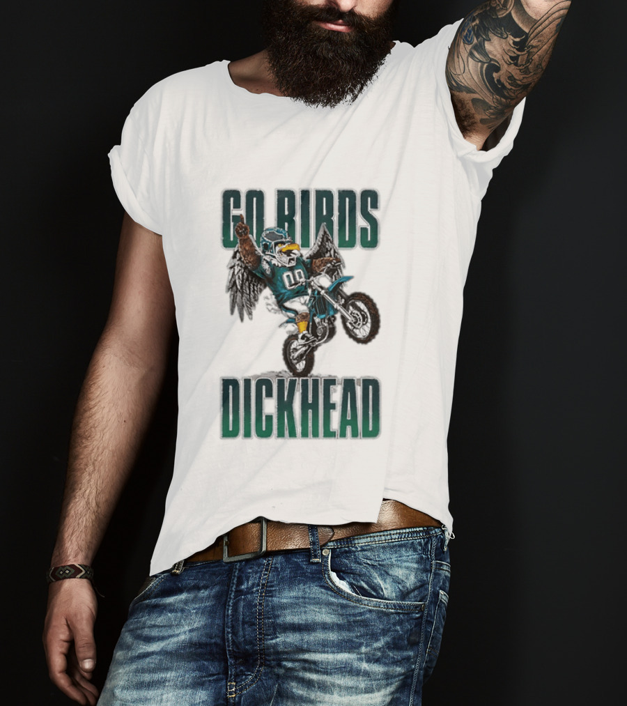 Philadelphia Eagles Go Birds Dickhead Biker Motocross Fan T-Shirt