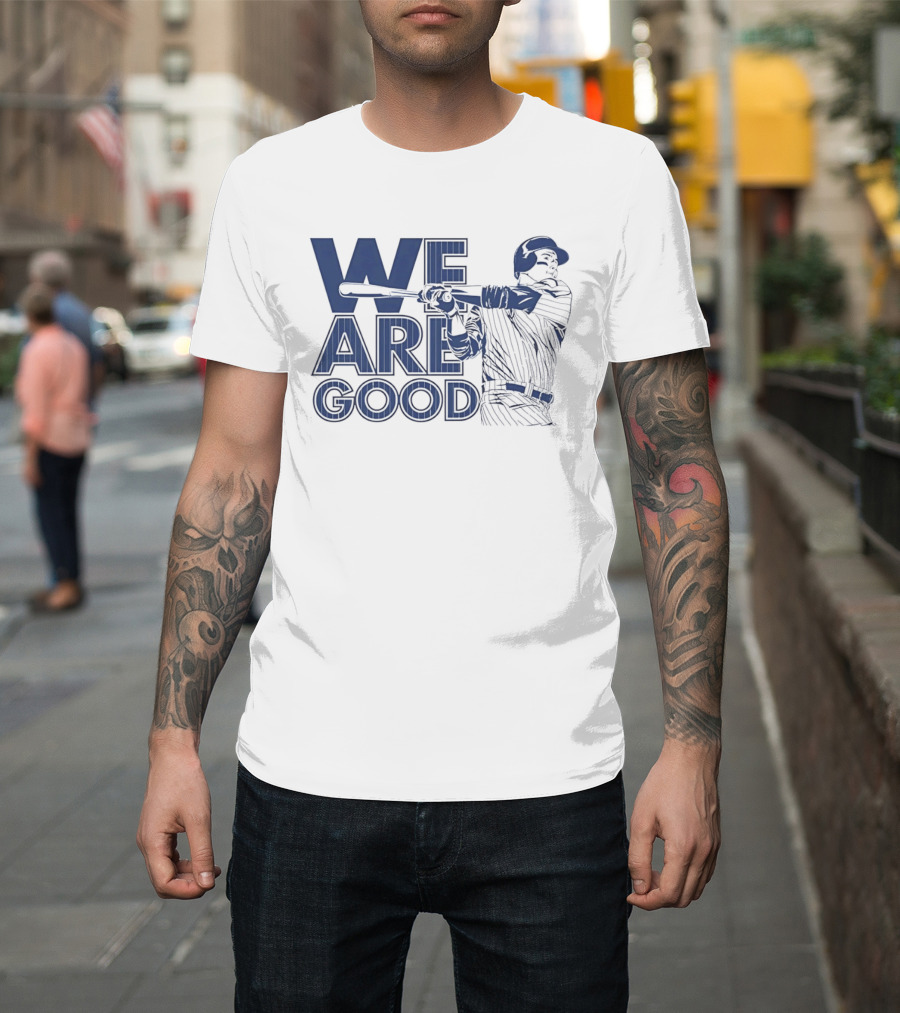 We Are Good Baseball Pinstripe Batter Swinging Bat T-Shirt