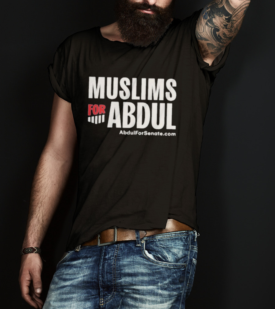 Muslims For Abdul AbdulForSenate.com T-Shirt