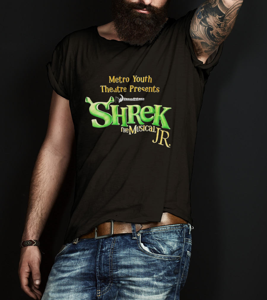 Shrek The Musical Jr Metro Youth Theatre Presents DreamWorks T-Shirt