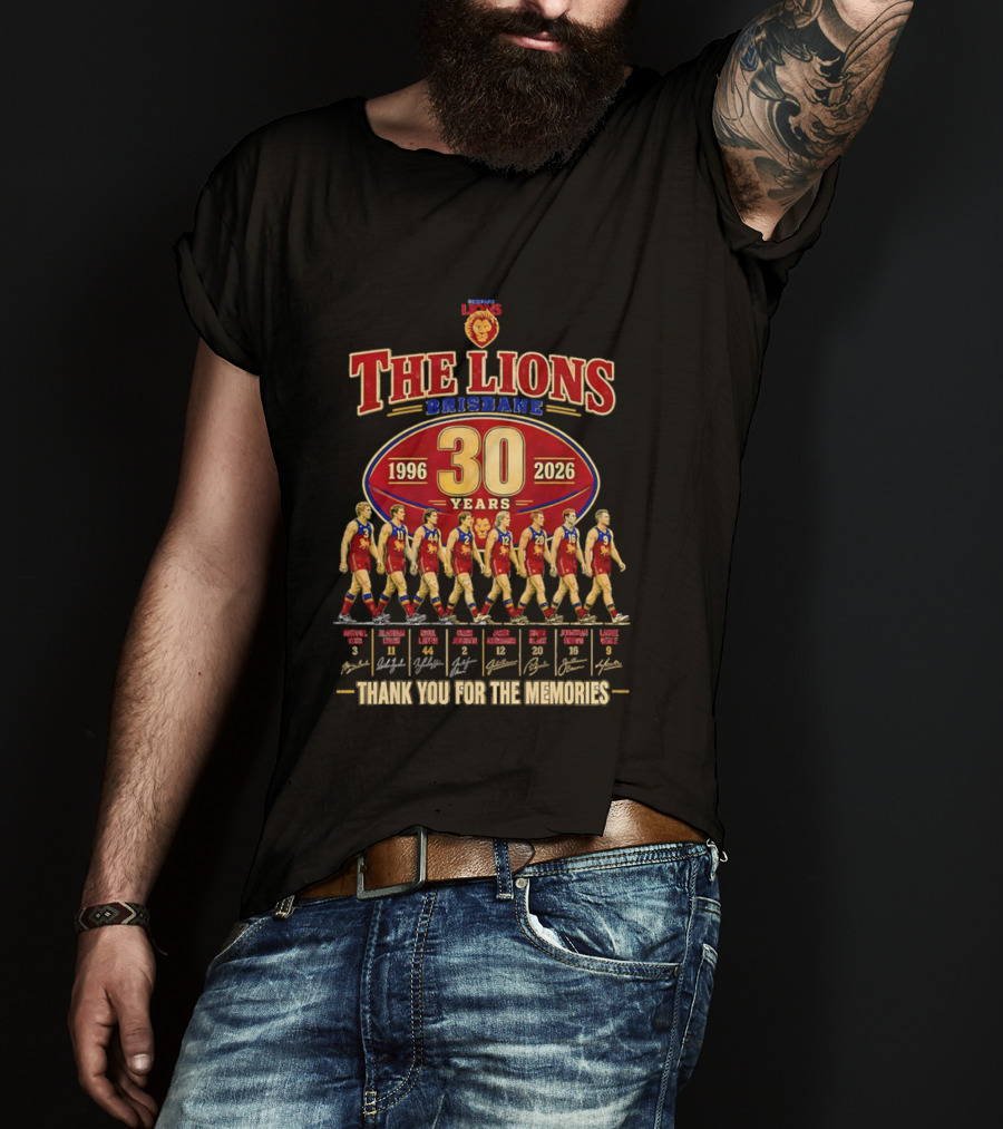 The Lions Brisbane 30 Years 1996 2026 Celebrating Legendary Players Thank You For The Memories T-Shirt