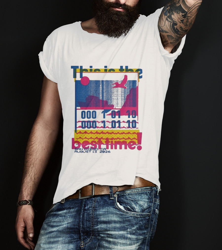 This Is The Best Time Goose Aug 13 2026 San Diego California T-Shirt