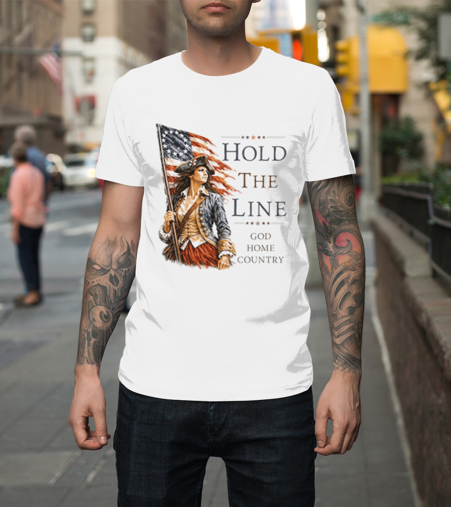 Hold The Line God Home Country Patriotic Revolutionary Woman With Flag T-Shirt