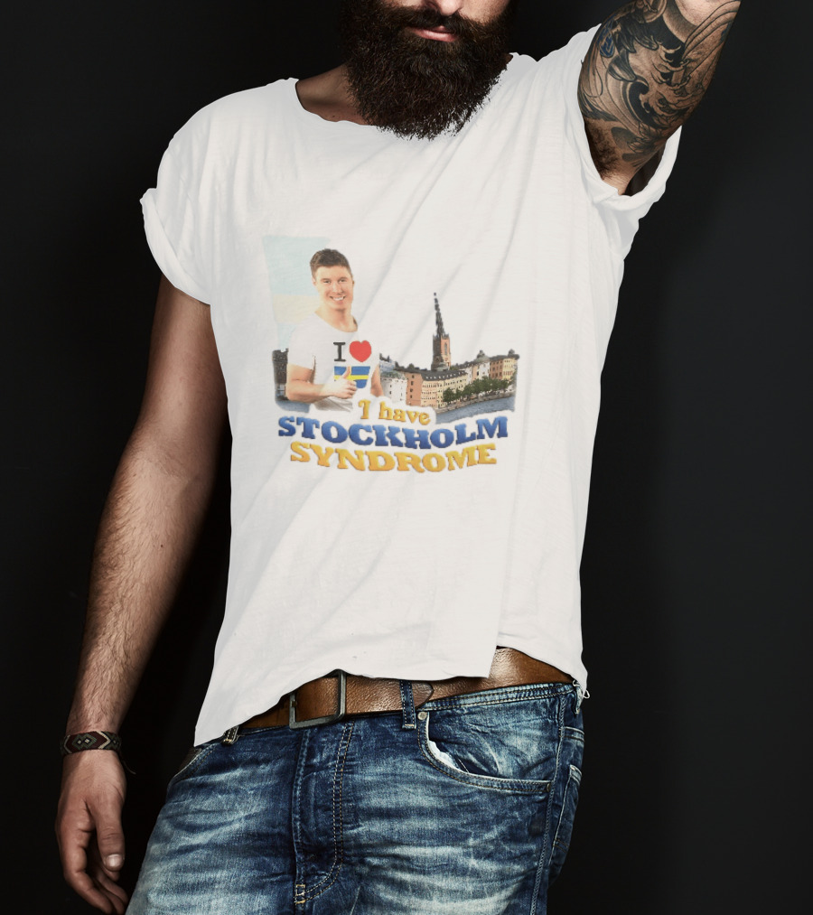 I Love Stockholm Skyline I Have Stockholm Syndrome T-Shirt