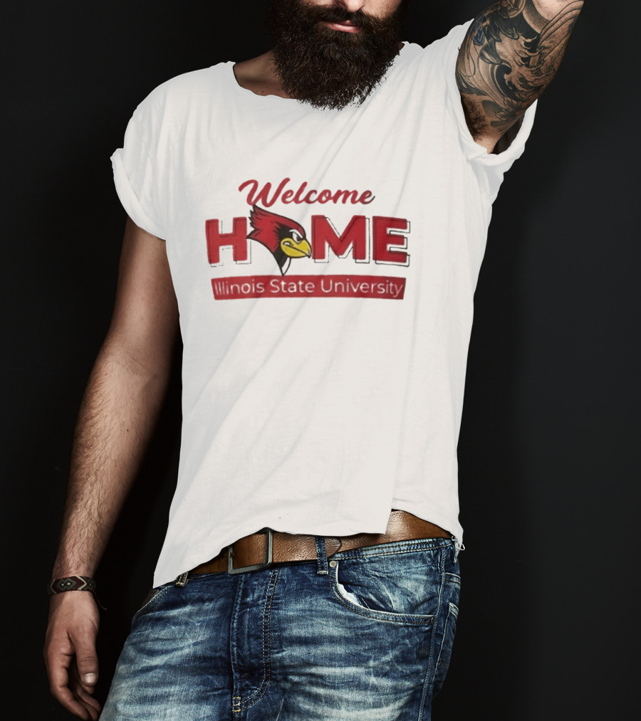 Welcome Home Illinois State University Redbird T-Shirt