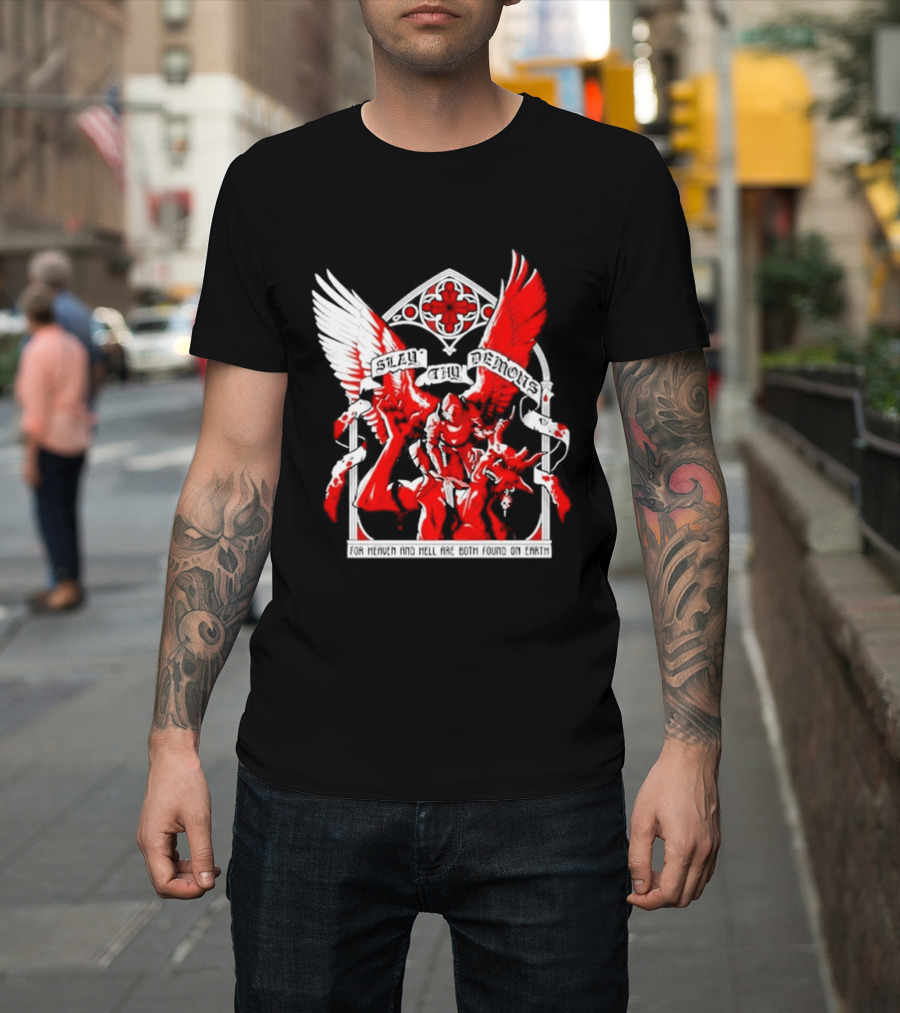 Slay Thy Demons For Heaven And Hell Are Both Found On Earth Angelic Warrior With Wings T-Shirt