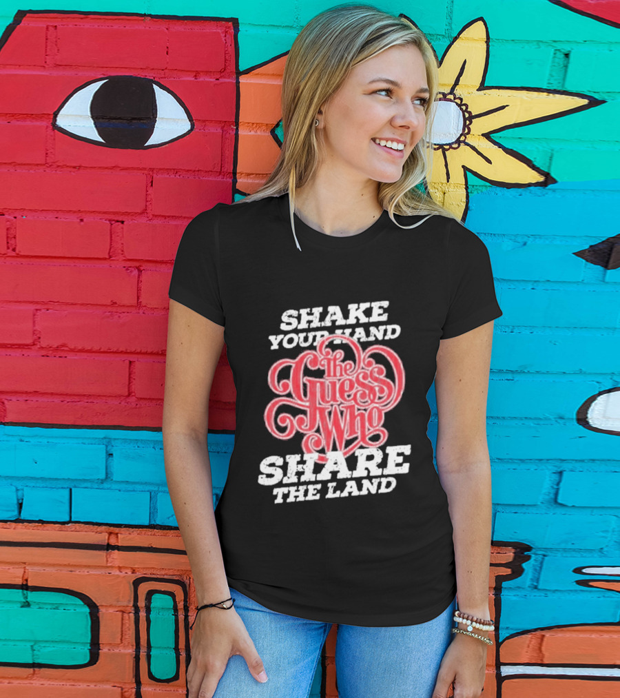 Shake Your Hand The Guess Who Share The Land T-Shirt