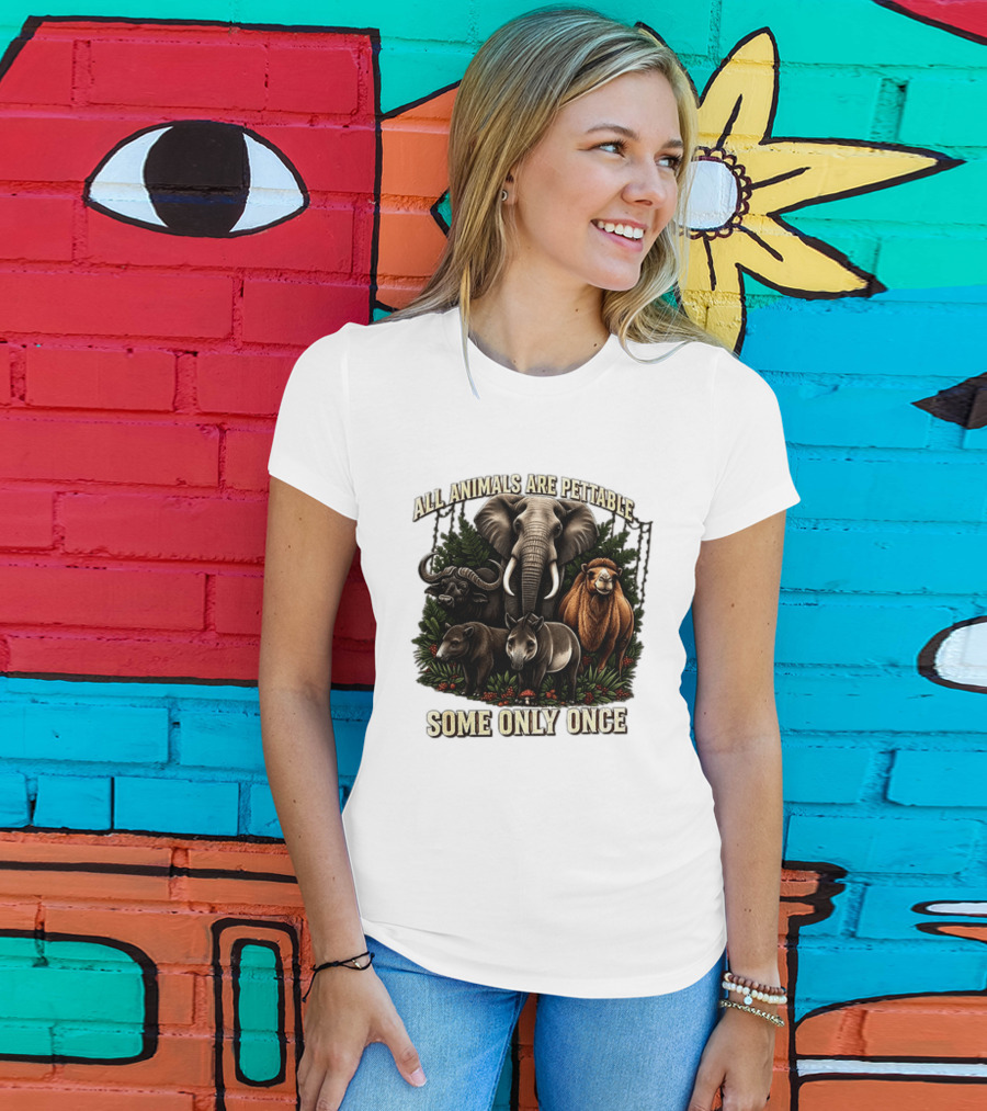 All Animals Are Pettable Some Only Once Elephant Buffalo Camel Tapir Jungle Foliage T-Shirt