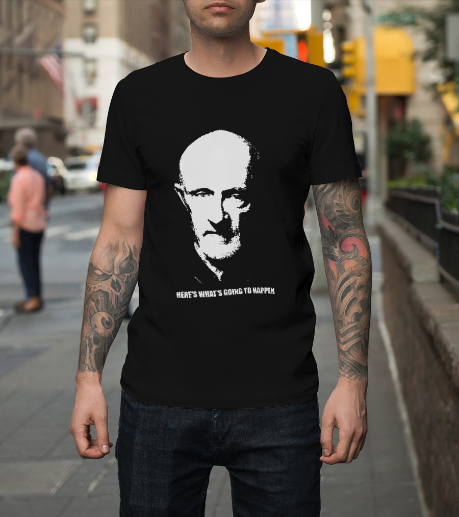 Mike Ehrmantraut Here's What's Going To Happen Breaking Bad Fan T-Shirt