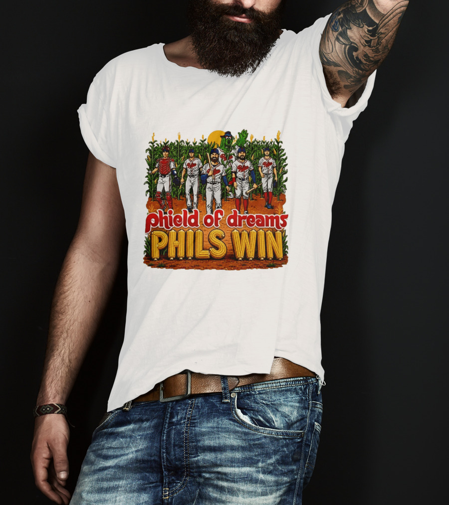 Phield Of Dreams Phillies Win Corn Field Baseball Fantasy 2026 T-Shirt