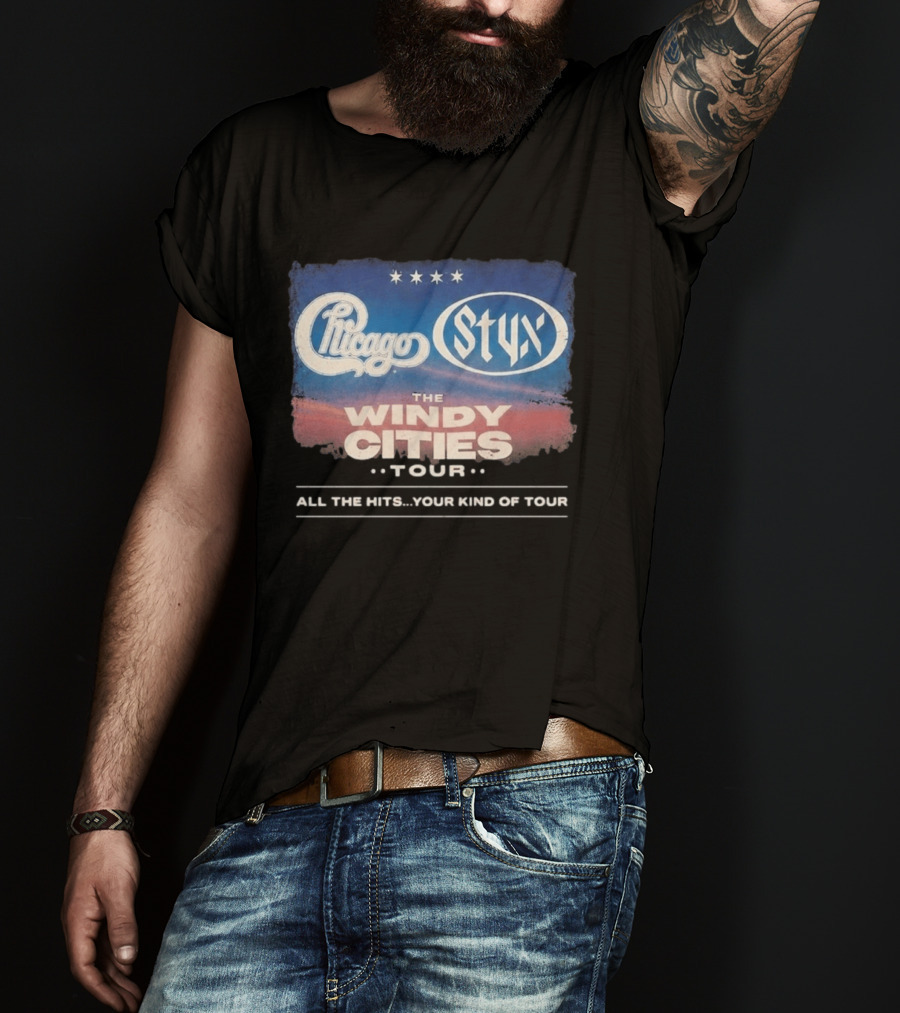 Chicago Styx The Windy Cities Tour All The Hits Your Kind Of Tour T-Shirt