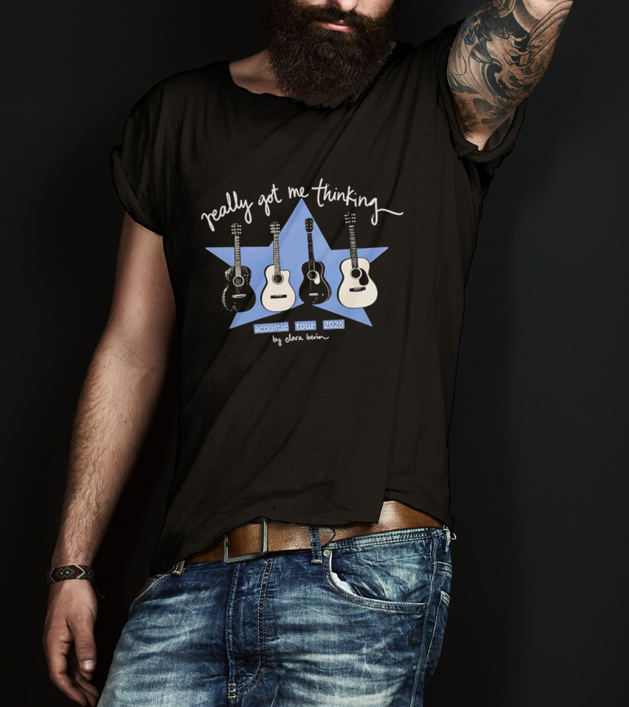 Really Got Me Thinking Acoustic Tour 2026 By Clara Benin Guitars Star T-Shirt