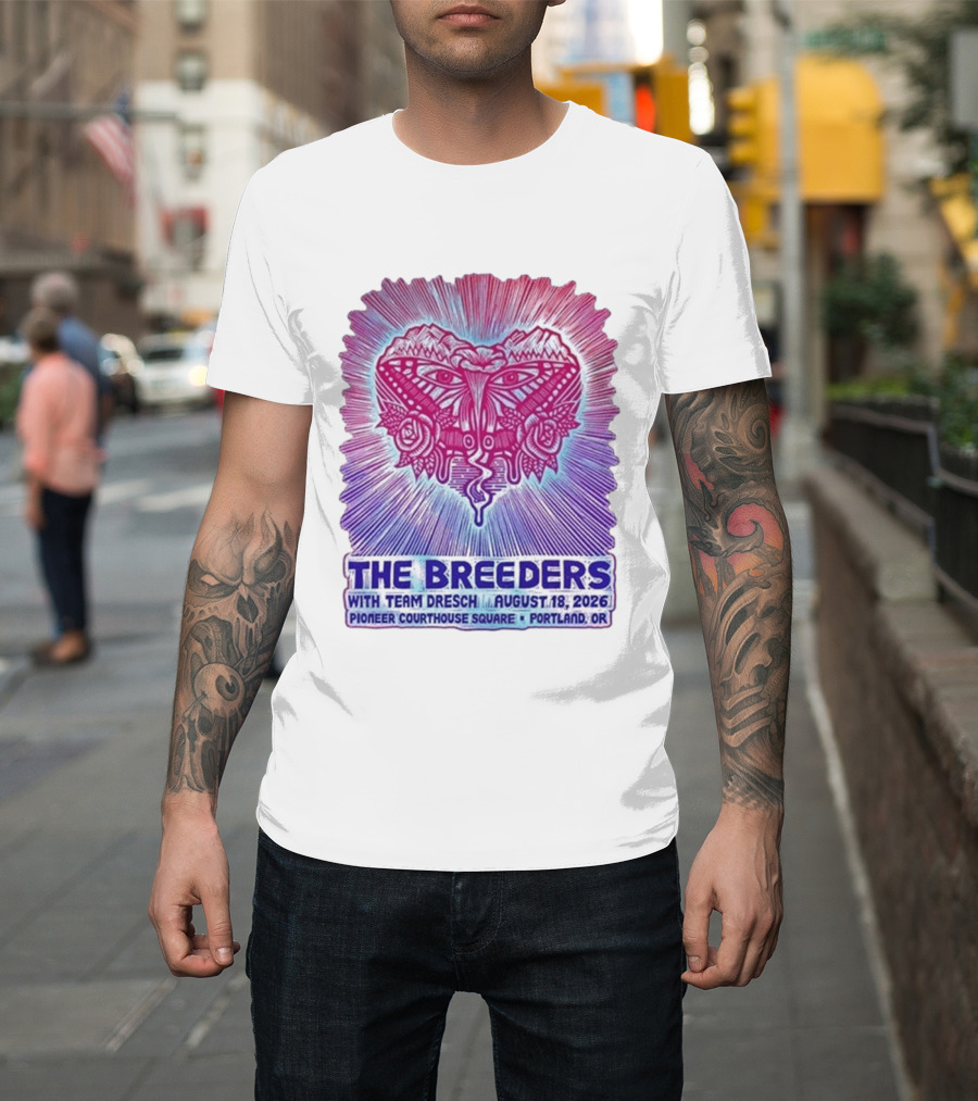 The Breeders With Team Dresch August 18 2026 Pioneer Courthouse Square Portland OR T-Shirt