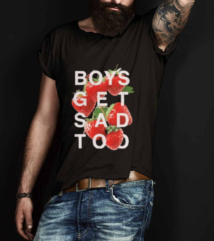 Boys Get Sad Too Strawberry T-Shirt