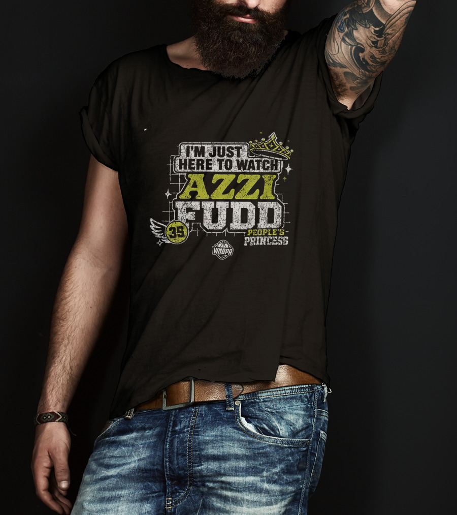 I'm Just Here To Azzi Fudd People's Princess Wings 35 T-Shirt