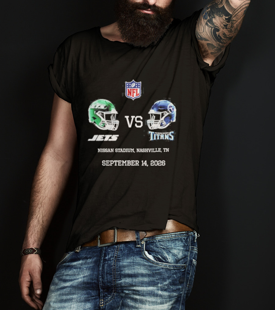 NFL New York Jets Vs Tennessee Titans Game Nissan Stadium Nashville September 14 2026 T-Shirt