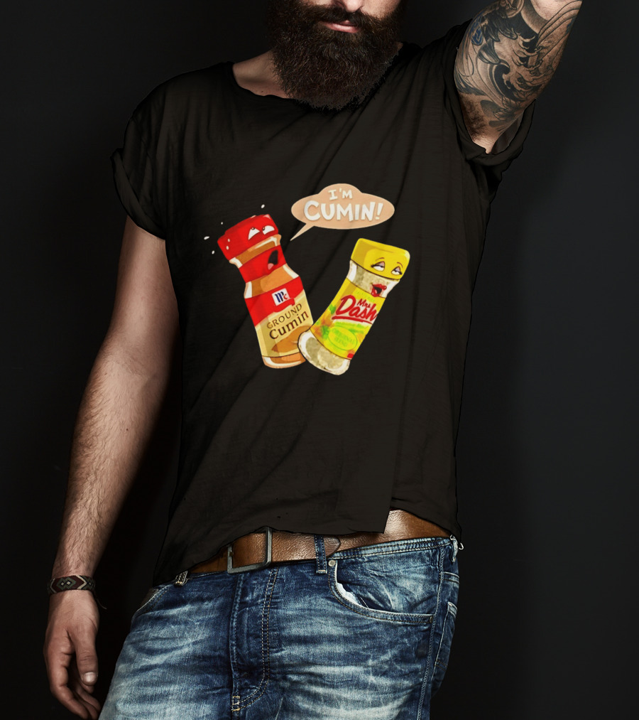 I'm Cumin McCormick Ground Cumin Mrs Dash Seasoning Blend T-Shirt
