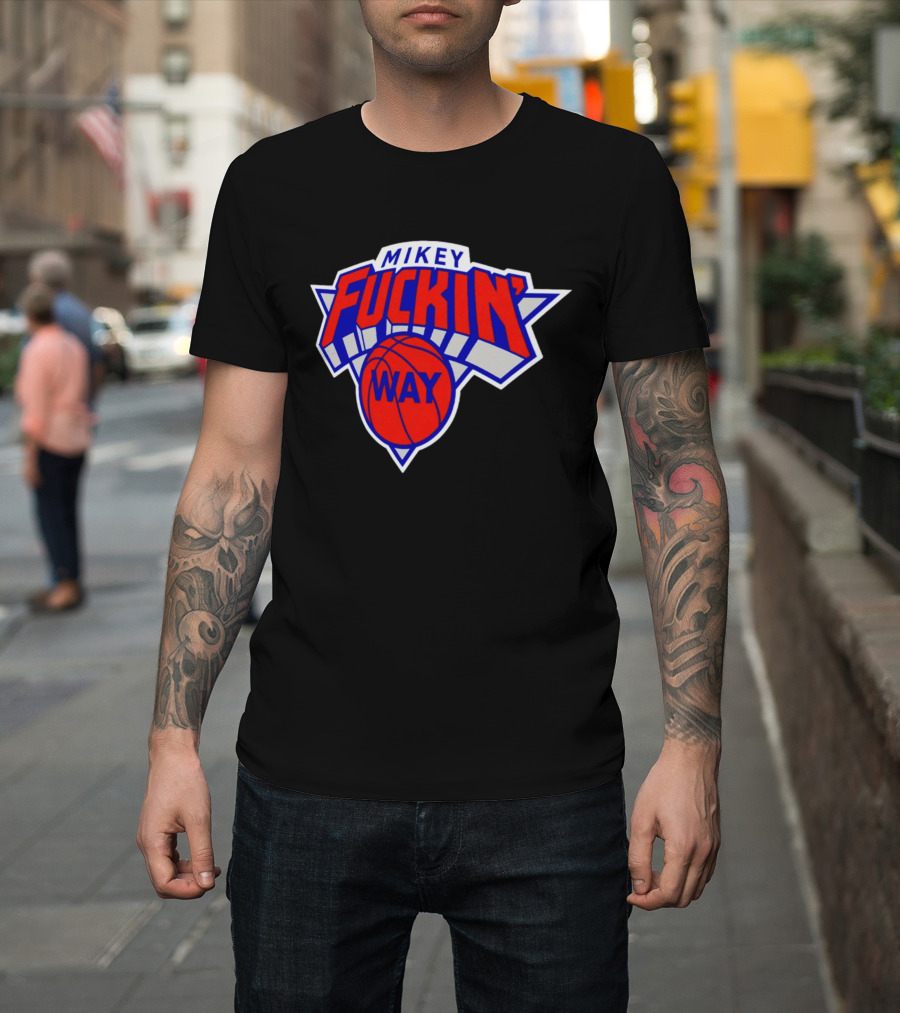 Mikey Fuckin' Way Basketball Knicks T-Shirt