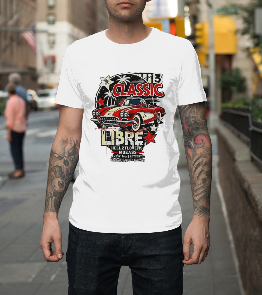 Classic Libre AM33V Tour Authentic Oldschool Legend Fast Vibes T-Shirt