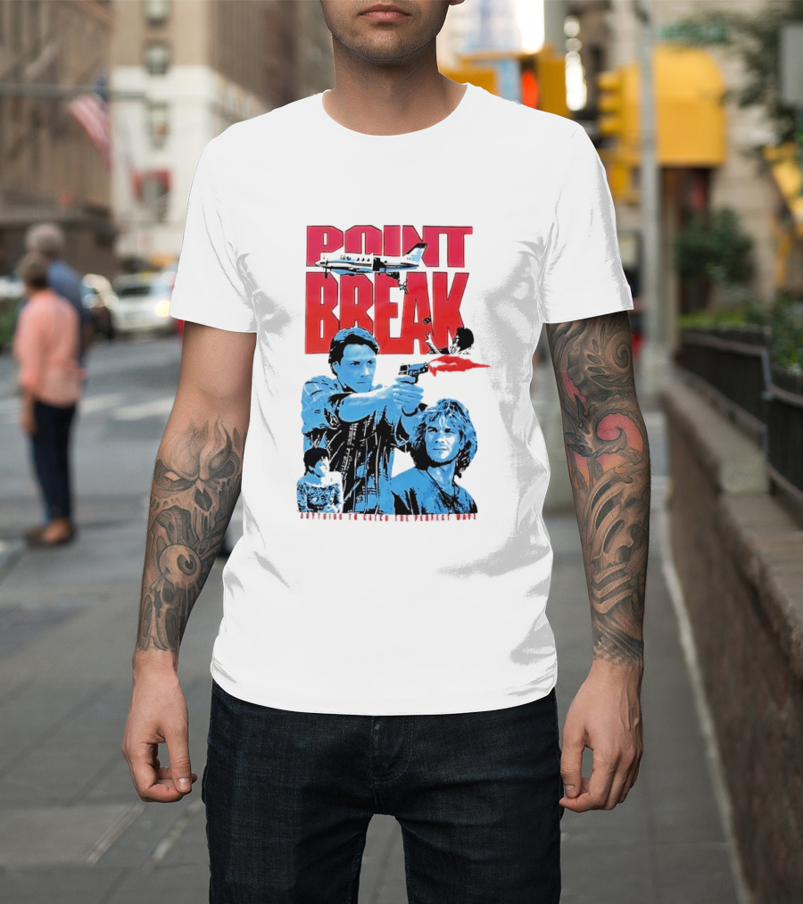 Point Break Movie Characters Anything To Catch The Perfect Wave Gun Airplane T-Shirt