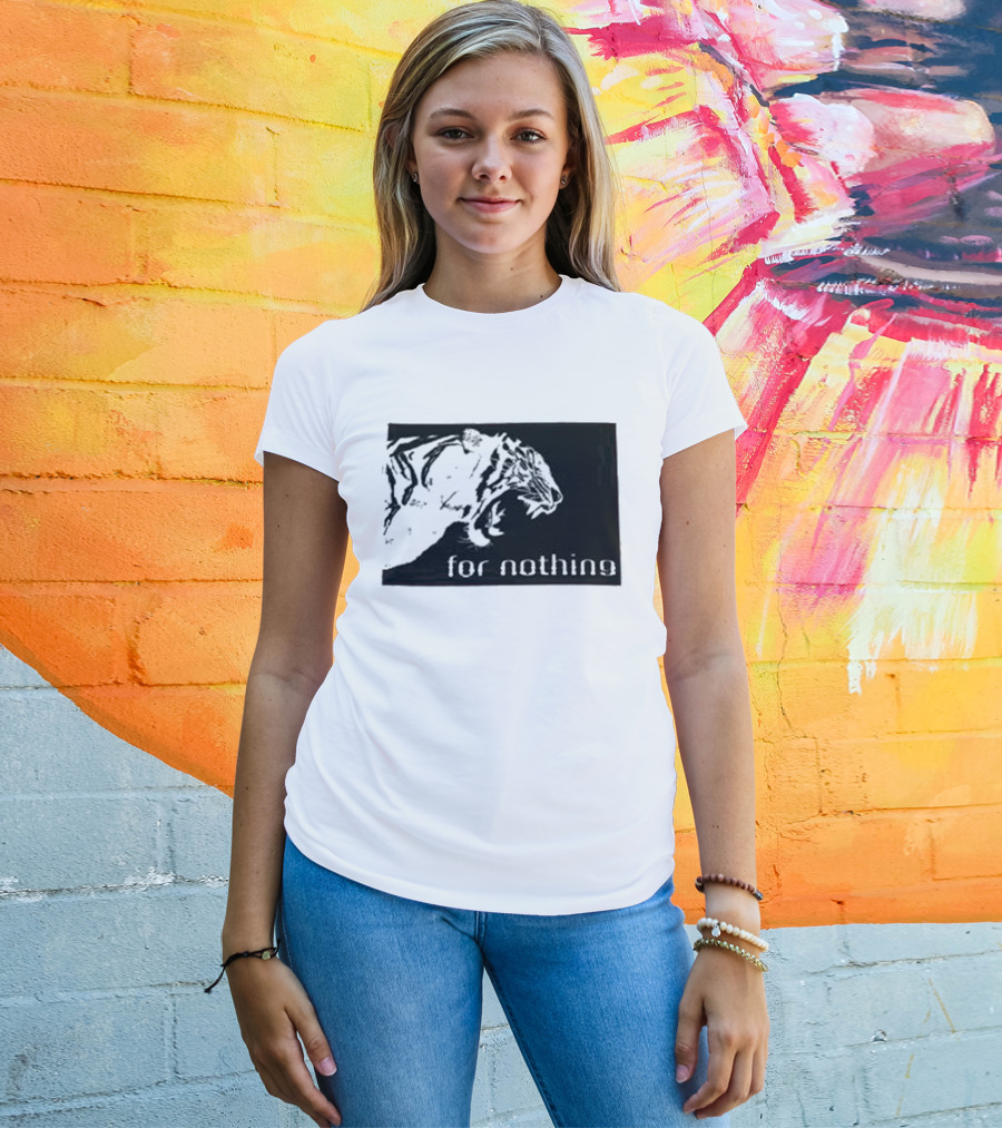 Tiger Head With For Nothing T-Shirt