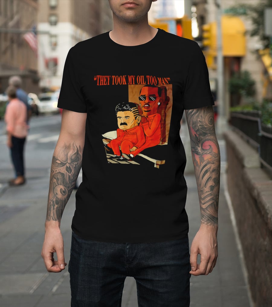 They Took My Oil Too Man' Sitting Cartoon Characters In Prison Uniforms T-Shirt