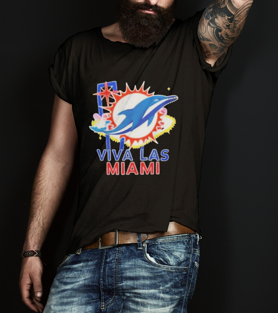 Viva Las Miami Dolphin Neon Sign And Sunburst T-Shirt