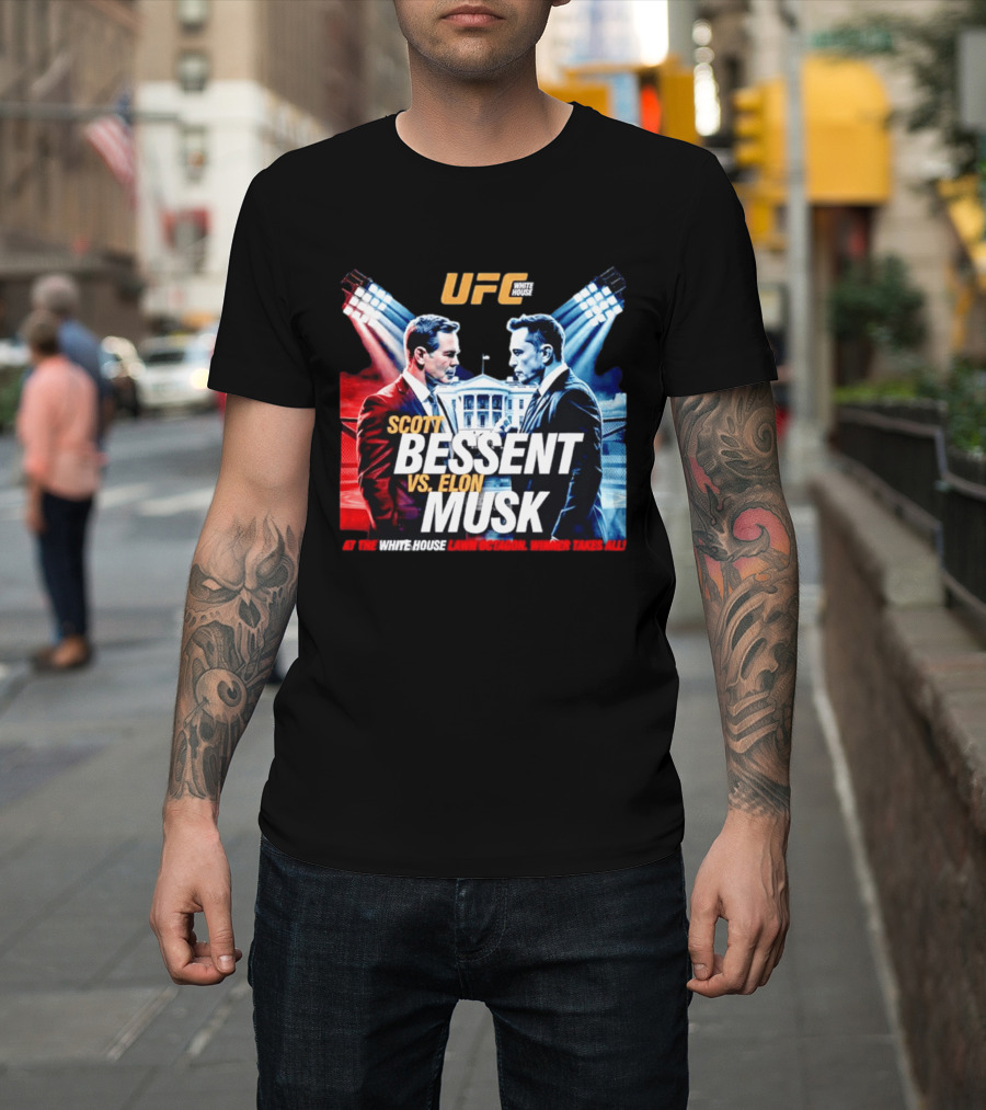 UFC White House Scott Bessent Vs Elon Musk At The White House Lawn Octagon Winner Takes All T-Shirt