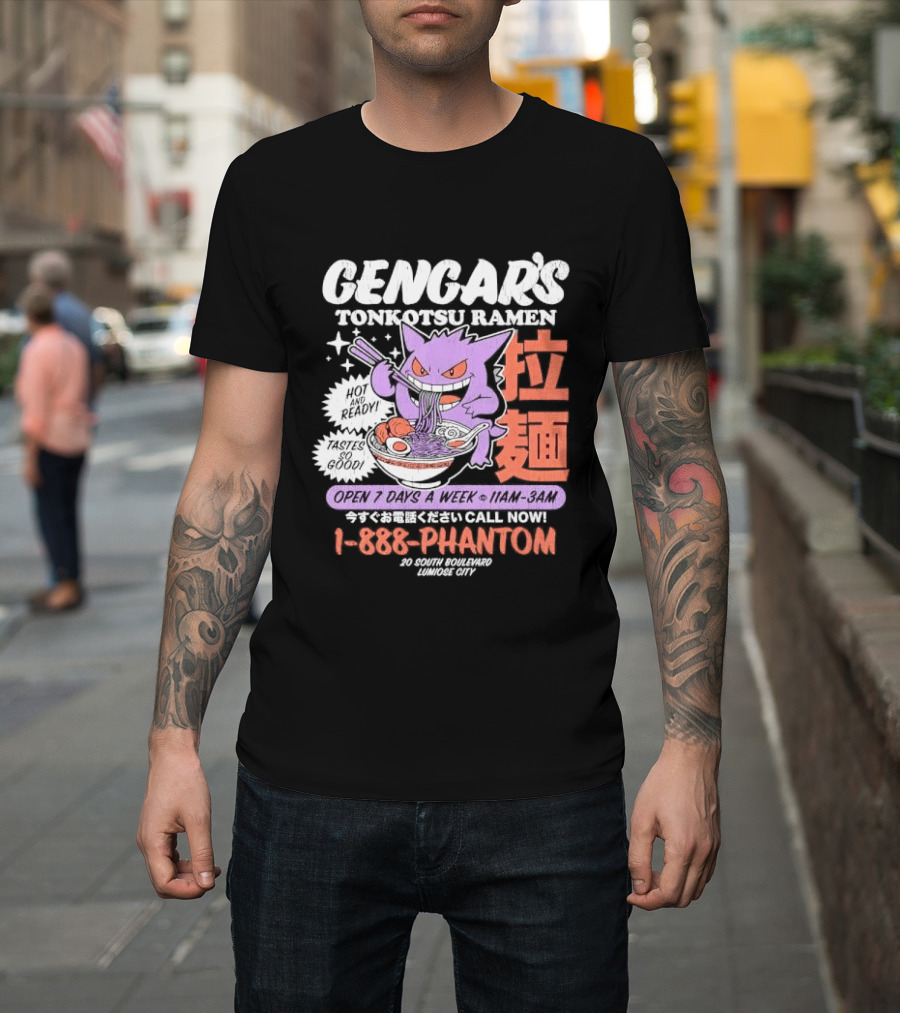 Gengar's Tonkotsu Ramen 1 888 Phantom Lumiose City Hot And Ready T-Shirt