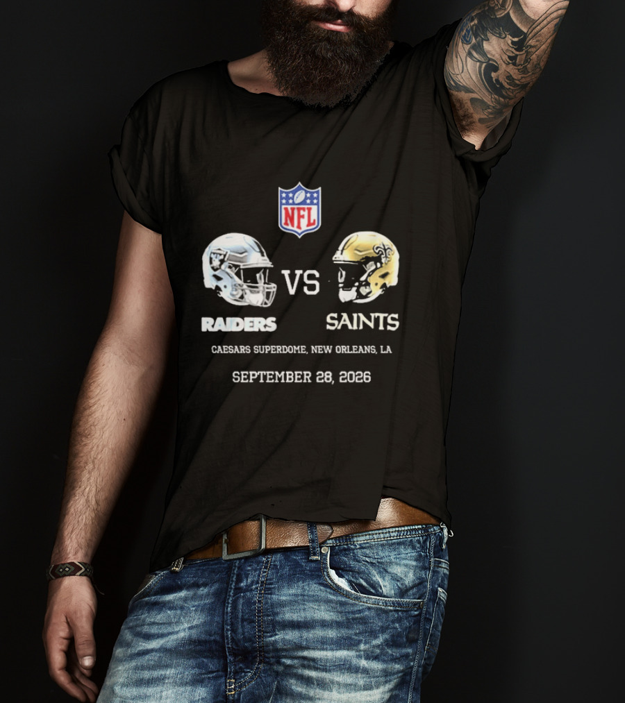 NFL Raiders Vs Saints Caesars Superdome New Orleans September 28 2026 T-Shirt