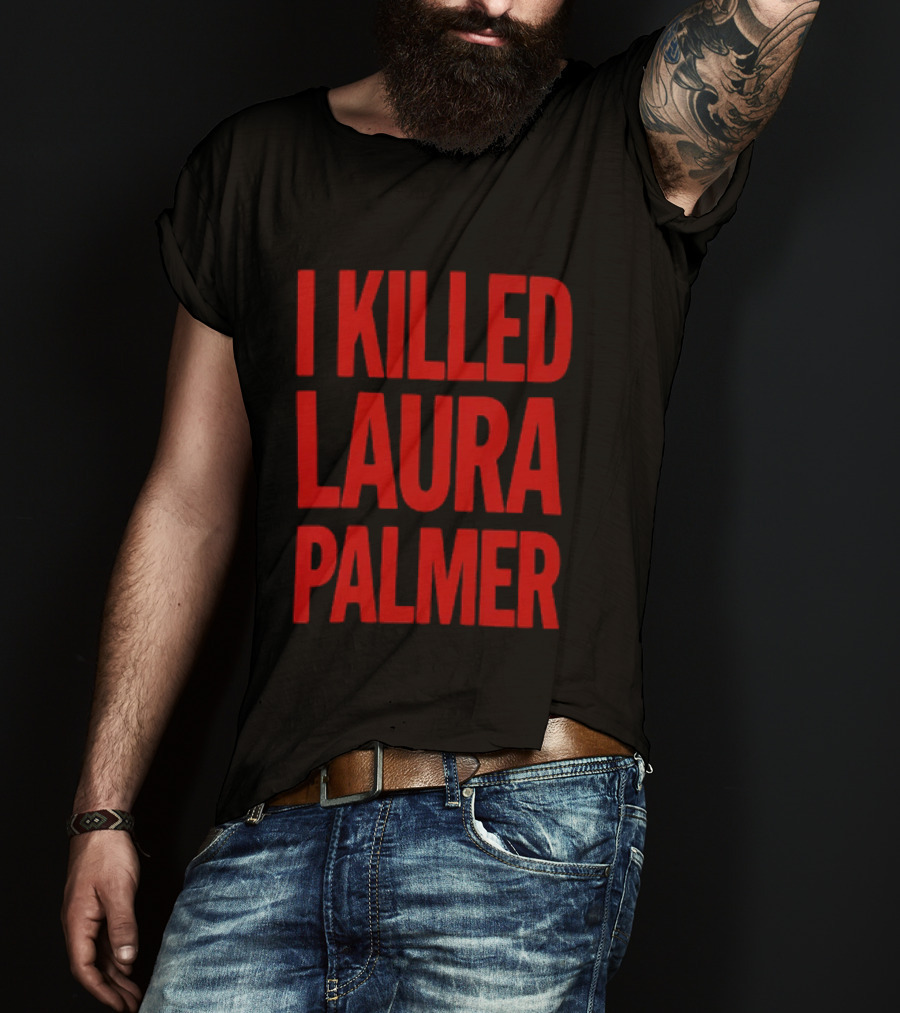 I Killed Laura Palmer Twin Peaks Mystery Bold Red T-Shirt