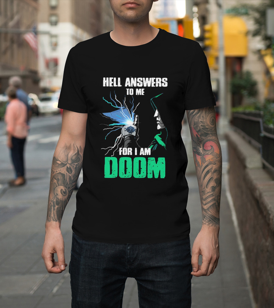 Marvel Doctor Doom Hell Answers To Me For I Am Doom T-Shirt