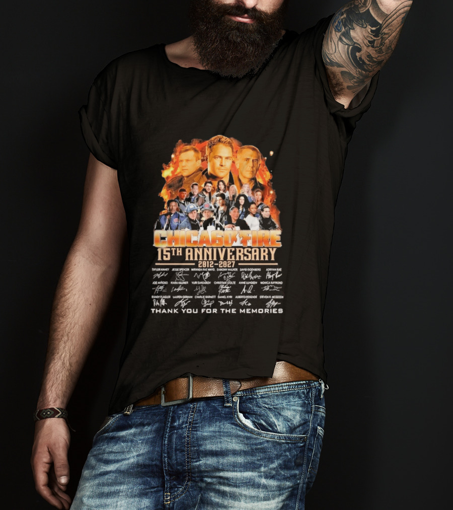Chicago Fire 15th Anniversary 2012 2027 Cast Signatures Thank You For The Memories T-Shirt