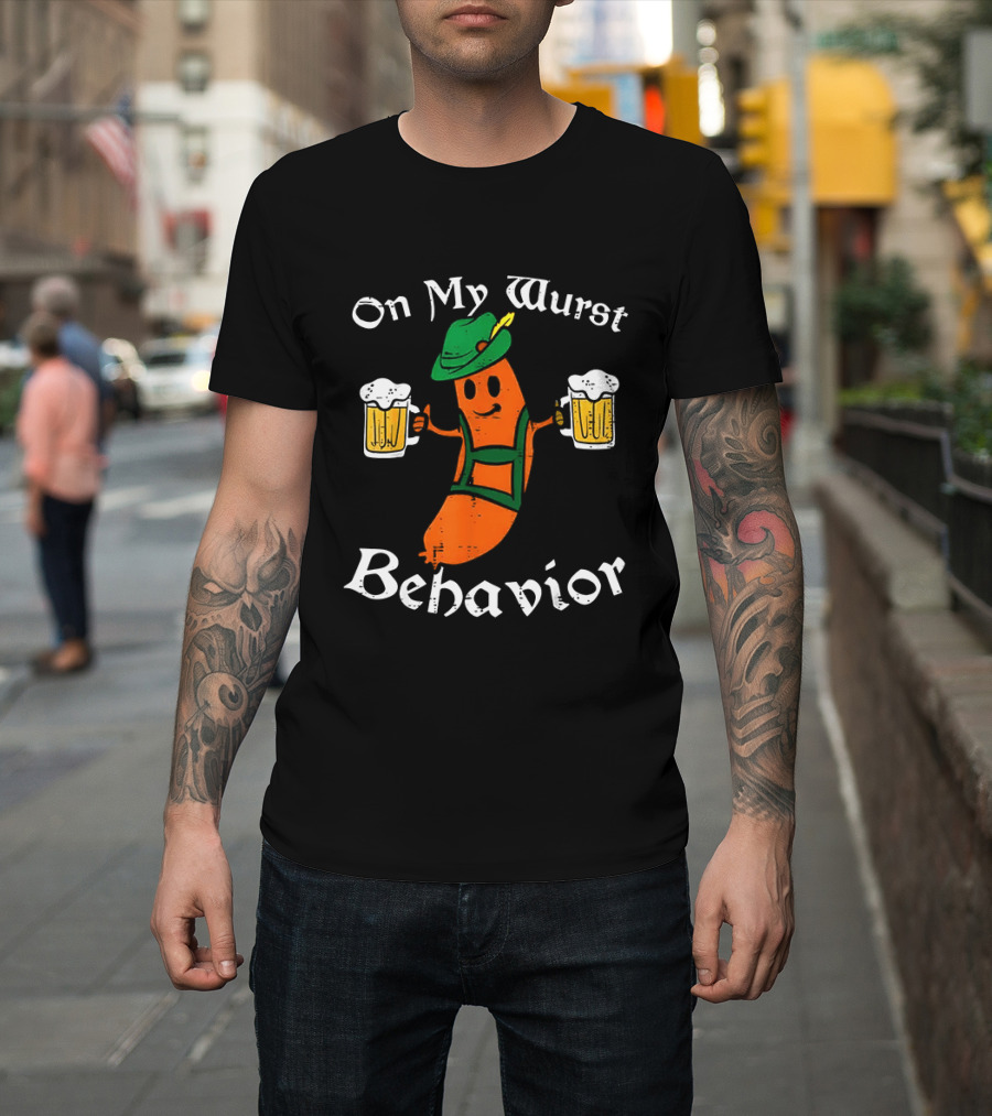 Oktoberfest On My Wurst Behavior Sausage Lederhosen Beer T-Shirt