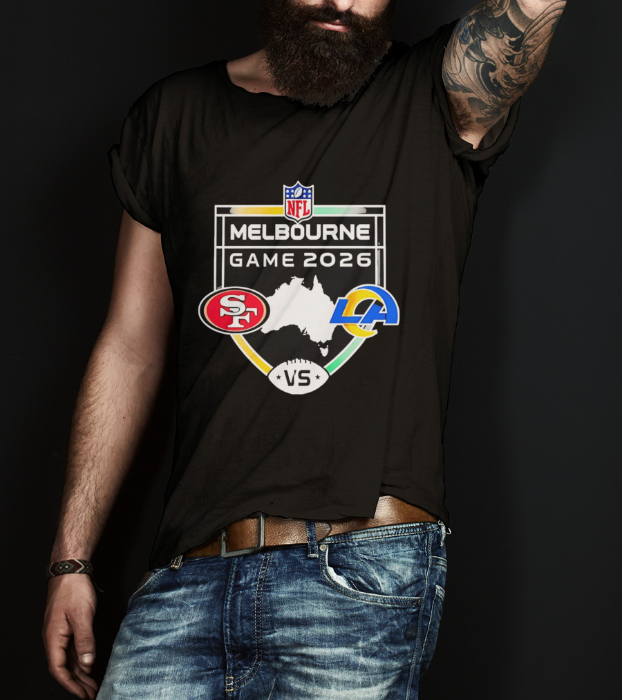 San Francisco 49ers Vs Los Angeles Rams NFL Melbourne Game 2026 T-Shirt